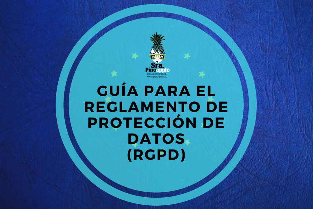 RGPD reglamento general protección de datos, srapineapple,